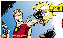 Flash Gordon fire his  ray gun